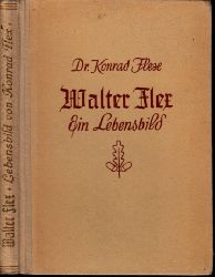 Flex, Konrad;  Walter Flex - Ein Lebensbild 