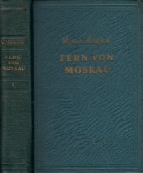Ashajew, Wassili;  Fern von Moskau - Roman in drei Bnden - erster Band 