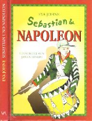 Johne , Eva ;  Sebastian und Napoleon - Die neuen Abenteuer von Sebastian und seinen Freunden Illustrationen Jana Steinert 