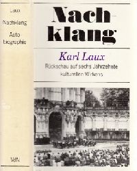 Laux, Karl;  Nachklang - Rckschau auf sechs Jahrzehnte kulturellen Wirkens 