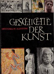 Alpatow, Michael W.;  Geschichte der Kunst - Band 1: Die Kunst der Alten Welt und des Mittelalters 
