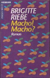 Riebe, Brigitte:  Macho! Macho? 