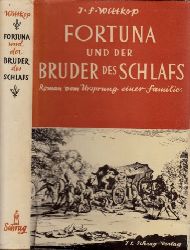 Wittkop, Justus Franz;  Fortuna und der Bruder des Schlafs - Roman vom Ursprung einer Familie 