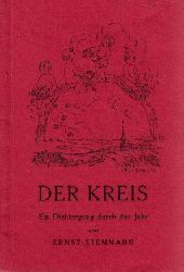 Stemmann, Ernst;  Der Kreis - Ein Dichtergang durch das Jahr mit Federzeichnungen von Lisa Beyer-Jatzlau 