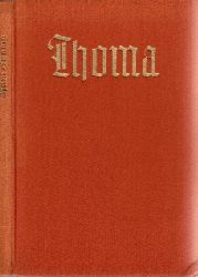 von Ostini, Fritz;  Thoma - Knstler-Monographien - Band 46 mit 133 Abb. nach Gemlden, Zeichnungen und Radierungen, darunter 10 farb. Wiedergaben 
