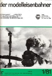 Autorengruppe;  Der Modelleisenbahner - Fachzeitschrift fr das Modelleisenbahnwesen und alle Freunde der Eisenbahn - 1981 / Hefte 1 bis 12 