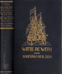van Hulzen, Joh.;  Witte de With - Van Jacatra tot Duins - Historische roman 