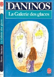 Daninos, Pierre;  La galerie des glaces - Les Caracteres de Notre Temps 