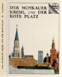 Autorengruppe;  Der Moskauer Kreml und Der Rote Platz - Reisefhrer 
