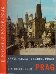 Plicka, Karel und Emanuel Poche;  Prag - Ein Bildfhrer 