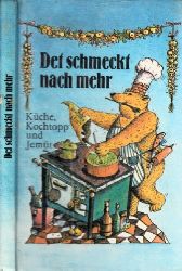 Bauer, Nana;  Det schmeckt nach Mehr - Kche, Kochtopp und Jemt Einband und Illustrationen von Cleo-Petra Kurze 