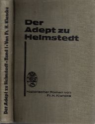 Klencke, Fr. H.;  Der Adept zu Helmstedt - Denkwrdigkeiten aus dem Leben des Professors Beireis - erster Band 