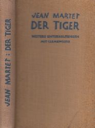 Martet, Jean;  Der Tiger - Weitere Unterhaltungen Clemenceaus mit seinem Sekretr 
