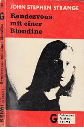 Strange, John Stepben;  Rendezvous mit einer Blondine GOLDMANNS TASCHEN-KRIMI Band 1193 