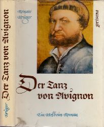 Krger, Renate;  Der Tanz von Avignon - Ein Holbein-Roman 