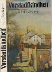 Roehricht, Karl Hermann;  Vorstadtkindheit 