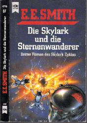 Smith, Edward E.;  Die Skylark und die Sternenwanderer - Dritter Roman des Skylark-Zyklus Science Fiction 