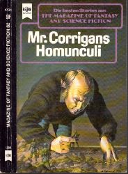 Hahn, Ronald M.;  Mr. Corrigans Homunculi - Eine Auswahl der besten Erzhlungen aus THE MAGAZINE ANTASY AND SCIENCE FICTION 82. Folge 