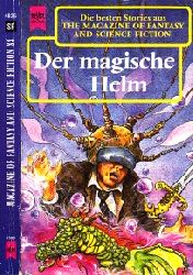 Hahn, Ronald M.;  Der magische Helm - Auswahl der besten Erzhlungen aus THE MAGAZINE OF FANTASY AND SCIENCE FICTION 84. Folge 
