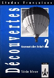 Gller, Alfred, Wolfgang Spengler und Walter Hornung;  Dscouvertes 2 - Serie bleue - Grammatisches Beiheft 