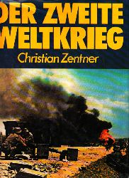 Zentner, Christian;  Der zweite Weltkrieg 