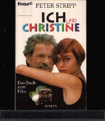 Stripp, Peter:  Ich und Christine Das Buch zum Film 
