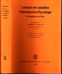 Heilmeyer, Ludwig;  Lehrbuch der speziellen Pathologischen Physiologie fr Studierende und rzte Mit 181 zum Teil farbigen Abbildungen und 1 farbigen Tafel 