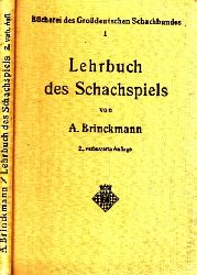 Brinckmann, A.;  Lehrbuch des Schachspiels Band 1 Bcherei des Grodeutschen Schachbundes - Mit zahlreichen Diagrammen 