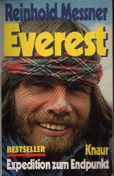 Messner, Reinhold:  Everest Expedition zum Endpunkt 