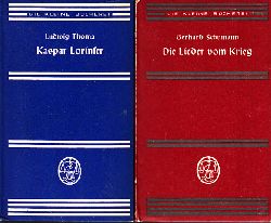 Thoma, Ludwig und Gerhard Schumann;  Kaspar Lorinser - Die Lieder vom Krieg 2 Bcher der Kleinen Bcherei 