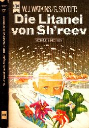 Watkins, William Jon und Gene Snyder;  Die Litanei von Shreev - Science Fiction-Roman 