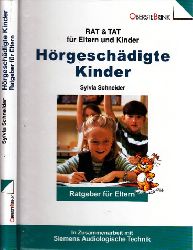 Schneider, Sylvia;  Hrgeschdigte Kinder - Der Eltern-Ratgeber RAT & TAT fr Eltern und Kinder 