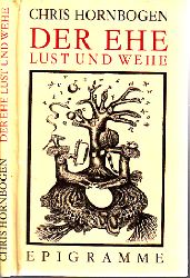 Hornbogen, Chris;  Der Ehe Lust und Wehe - Epigramme Illustrationen von Ruth G. Mossner 