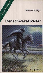 Egli, Werner J.:  Der schwarze Reiter 