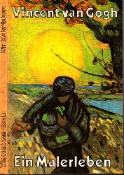 Erpel, Fritz und Eva Schumann;  Vincent van Gogh - Ein Malerleben - Der Knstler in seinen Briefen an den Bruder Theo, an Freunde und Familie 