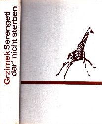 Grzimek, Michael;  Serengeti darf nicht sterben - 367 000 Tiere suchen einen Staat 