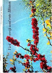 Linder, Josef;  Viel wei und rote Blten - Dichtung zum Lobe des Frhlings Mit Farbphotos von Karl Jud 
