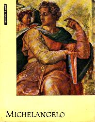 Erpel, Fritz;  Michelangelo - Welt der Kunst Sechs farbige Reproduktionen und neun einfarbige Tafeln 