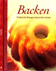 Autorengruppe;  Backen - Praktische Rezepte Schritt fr Schritt 