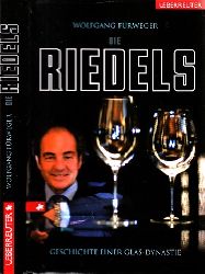 Frweger, Wolfgang;  Die Riedels - Geschichte einer Glas-Dynastie 