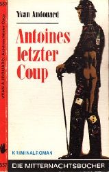 Audouard, Yvan;  Antoines letzter Coup - Ein Mitternachtsbuch 