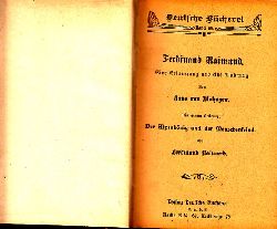 von Wolzogen, Hans;  Ferdinand Raimund - Eine Erinnerung und eine Mahnung Mit einem Anhang: Der Alpenknig und der Menschenfeind 