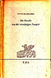 de Cervantes, Miguel;  Die Novelle von der vorwitzigen Neugier Mit 6 Pinselzeichnungen von Josef Hegenharth 
