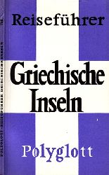 Burian, Christian;  Polyglott-Reisefhrer Griechische Inseln Mit 35 Illustrationen sowie 29 Plnen und 9 Karten 