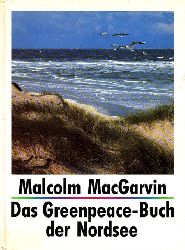MacGarvin, Malcolm;  Das Greenpeace-Buch der Nordsee 