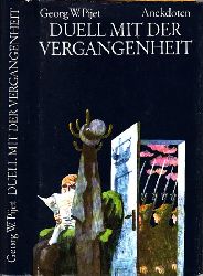 Pijet, Georg W.;  Duell mit der Vergangenheit - Anekdoten 