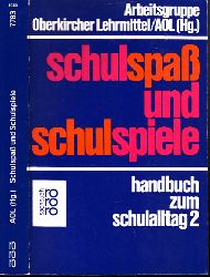 Baer, Ulrich, Klaus Hoyer und Frohmut Menze;  Schulspa und Schulspiele - Handbuch zum Schulalltag 2 