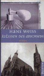 Weiss, Hans:  Kulissen des Abschieds 