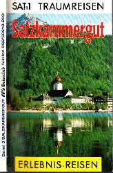 Autorengruppe;  Salzkammergut - SAT 1 Traumreisen - Erlebnis-Reisen 