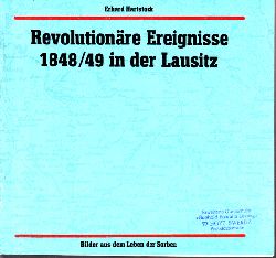 Hartstock, Erhard;  Revolutionre Ereignisse 1848/49 in der Lausitz - Bilder aus dem Leben der Sorben 